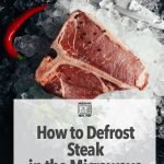 How to Defrost Steak in Microwave – Microwave Meal Prep