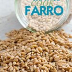 How to Cook Farro - Stovetop Instructions - COOKtheSTORY
