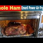 Whole Ham (Emeril Lagasse Power Air Fryer 360 XL Recipe) - Air Fryer  Recipes, Air Fryer Reviews, Air Fryer Oven Recipes and Reviews