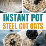Instant Pot Steel Cut Oats • Easy Breakfast Recipe