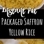 Instant Pot Packaged Saffron Yellow Rice - Sparkles to Sprinkles