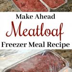 Easy Freezer Meals: Simple Meat Loaf Recipe - One Hundred Dollars a Month