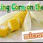 How To Cook Corn on the Cob in the Microwave (Food Education) - Video  Recipe | Create Eat Happy :) Easy Kawaii Japanese Home Cooking