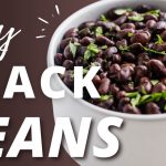 How to Cook Black Beans (The Ultimate Guide)