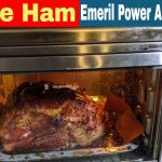 Whole Ham (Emeril Lagasse Power Air Fryer 360 XL Recipe) - Air Fryer Recipes,  Air Fryer Reviews, Air Fryer Oven Recipes and Reviews