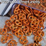 Easy Ranch Pretzels - My Fearless Kitchen