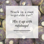 How to Cook with Rutabaga - Fulfilling Nutrition