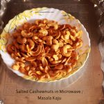 Sailaja Kitchen...A site for all food lovers!: Microwave Roasted Cashew Nuts  / 3 Minutes Microwave Roasted Cashew Nuts / Roasted Cashew Nuts Recipe