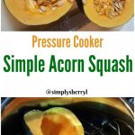 Pressure Cooker Acorn Squash | Simply Sherryl