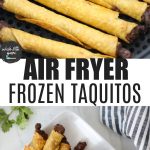 Frozen Air Fryer Taquitos (Flautas) Recipe | Whole Lotta Yum