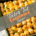 Tater Tot Hotdish {2 ways...with and withOUT canned soup!} - a farmgirl's  dabbles