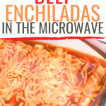 The EASIEST Beef Enchiladas in the Microwave | Just Microwave It