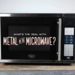 Why Can't Metal Objects Go in the Microwave? | Wonderopolis