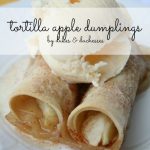 Tortilla Apple Dumplings - Dukes and Duchesses