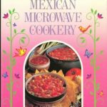 Mexican Cooking in the Microwave | La Cocina Histórica