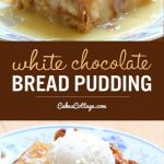 White Chocolate Bread Pudding - Cakescottage