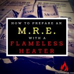 How to Prepare an MRE with a Flameless Heater – Super Prepper